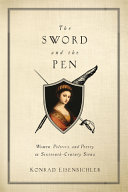 The sword and the pen : women, politics, and poetry in sixteenth-century Siena /