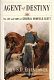 Agent of destiny : the life and times of General Winfield Scott /