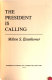 The President is calling /