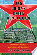 Red China's green revolution : technological innovation, institutional change, and economic development under the commune /