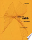 Written into the void: selected writings, 1990-2004 /