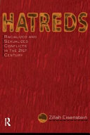 Hatreds : racialized and sexualized conflicts in the 21st century /
