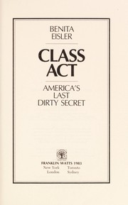 Class act : America's last dirty secret /