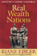 The real wealth of nations : creating a caring economics /