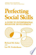 Perfecting Social Skills : a Guide to Interpersonal Behavior Development /