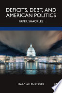 Deficits, debt, and American politics : paper shackles /
