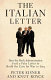 The Italian letter : how the Bush administration used a fake letter to build the case for war in Iraq /