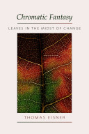 Chromatic fantasy : leaves in the midst of change /