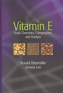 Vitamin E : food chemistry, composition, and analysis /