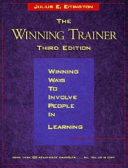The winning trainer : winning ways to involve people in learning /