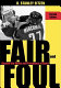 Fair and foul : beyond the myths and paradoxes of sport /