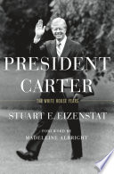 President Carter : the White House years /