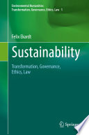 Sustainability : Transformation, Governance, Ethics, Law /