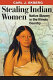 Stealing Indian women : native slavery in the Illinois Country /