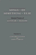 Songs of something else : selected poems /