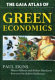 The Gaia atlas of green economics /