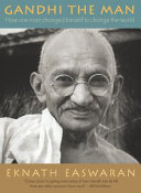 Gandhi the man : how one man changed himself to change the world /
