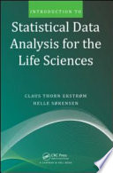 Introduction to statistical data analysis for the life sciences /