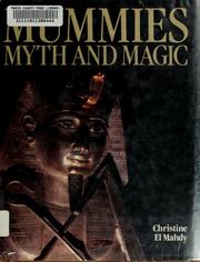 Mummies, myth, and magic in ancient Egypt /