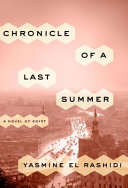 Chronicle of a last summer : a novel of Egypt /