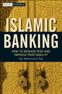 Islamic banking : how to manage risk and improve profitability /