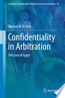 Confidentiality in arbitration : the case of Egypt /