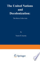 The United Nations and Decolonization: The Role of Afro - Asia /