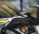 The traditional crafts of Egypt /