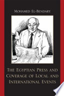The Egyptian press and coverage of local and international events /