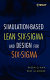 Simulation-based lean six-sigma and design for six-sigma /