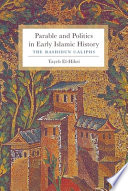 Parable and politics in early Islamic history : the Rashidun caliphs /