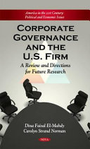 Corporate governance and the U.S. firm : a review and directions for future research /