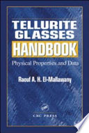 Tellurite glasses handbook : physical properties and data /
