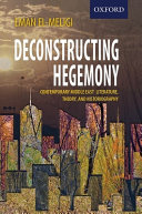 Deconstructing hegemony : contemporary Middle East literature, theory, and historiography /