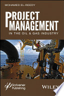 Project management in the oil and gas industry /