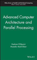 Advanced computer architecture and parallel processing /