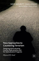 New approaches to countering terrorism : designing and evaluating counter radicalization and de-radicalization programs /
