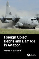 Foreign object debris and damage in aviation /