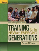 How to design and deliver training for the new and emerging generations /