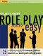 Role-play made easy : 25 structured rehearsals for managing problem situations and dealing with difficult people /