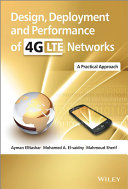 Design, deployment and performance of 4G-LTE networks : a practical approach /