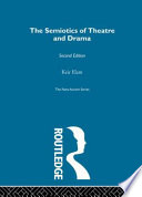 The semiotics of theatre and drama /