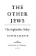The other Jews : the Sephardim today /