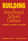 Building an intentional school culture : excellence in academics and character /