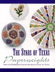 The stars of Texas : paperweights from the Paperweight Collectors Association of Texas /