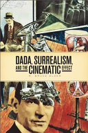 Dada, surrealism, and the cinematic effect /
