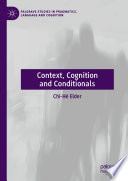 Context, Cognition and Conditionals /