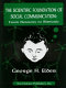 The scientific foundation of social communication : from neurons to rhetoric /