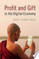 Profit and gift in the digital economy /