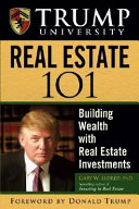 Trump University real estate 101 : building wealth with real estate investments /
